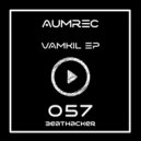 Aumrec - Vamkil (Original Mix)