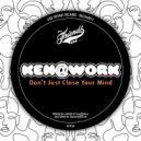 Ken@Work - Don\'t Just Close Your Mind (Original Mix)