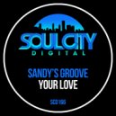 Sandy\'s Groove - Your Love (Extended Dub Mix)
