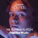 Nik Sunderro feat. F!CHI - Feel The Music (Extended Mix)
