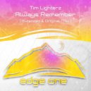 Tim Lighterz - Always Remember (Extended Mix)