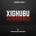 Nubian Flow feat. Tamsi 2.0 & Neechor - Xighubu (Original Mix)
