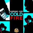 Kardano, Kor - Cold Fire (Extended Mix)