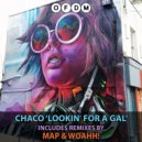 Chaco - Lookin\' For A Gal (WOAHH! Remix)