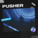 FITKA - Pusher (Extended Mix)
