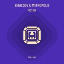 Zetacode & Metropoliz - Motion (Original Mix)