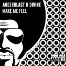 DiVine (NL) & Anderblast - Make Me Feel