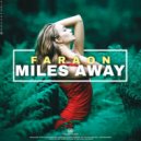 Faraon - Miles Away (Original Mix)