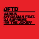 Darius Syrossian Ft. DJ Supreme - I'm The Joker