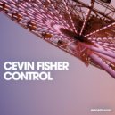 Cevin Fisher - Control (Extended Mix)