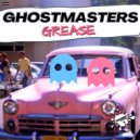 GhostMasters - Grease
