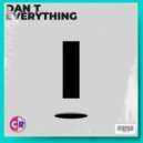 Dan T - Everything (Original Mix)
