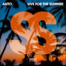 Anto - Live For The Summer (Extended Mix)