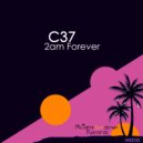 C37 - 2am Forever (Original Mix)