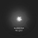 RE QST - Blazing Star (Original Mix)