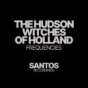 The Hudson Witches Of Holland - Ann Berlin,s Sister (Original Mix)