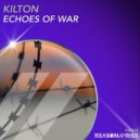 Kilton - Echoes of War