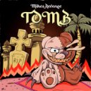 Mikes Revenge - Tomb (Original Mix)