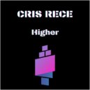 Cris Rece - Higher (Original mix)