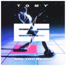 TOMY - Are You Ready