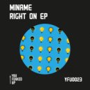 Miname - Right On (Original Mix)