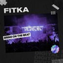 FITKA - Bring On The Beat (Extended Mix)