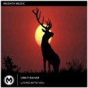 Umut Bahar - Living With You (Original Mix)