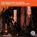 Kandi Rush Ft. 20ty Secondz - Last Night A DJ Saved My Life (StoneBridge Club Edit)