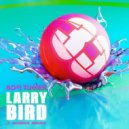 Sofi Tukker Ft. Tuck's Dad - Larry Bird