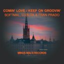 Softmal & LLølita - Keep On Groovin\' (Original Mix)