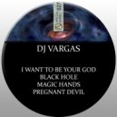 DJ Vargas - Magic Hands (Original Mix)