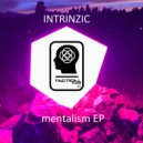 Intrinzic - Mentalism (Original Mix)