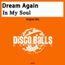 Dream Again - In My Soul