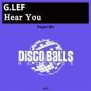 G.LEF - Hear You (Original Mix)