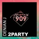 Denian J - 2 Party (Extended Mix)