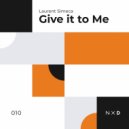 Laurent Simeca - Give It To Me (Radio Edit)