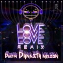 BadBoys of Breaks - Love Love Love (Dustin Dynasty Nelson Remix)