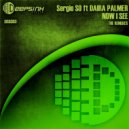 Sergio SO Feat. Daira Palmer - Now I See (Karl Forde Explosion Remix)