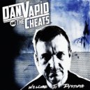 Dan Vapid & the Cheats - Welcome To Dystopia ()