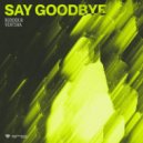 Ruddek & Ventura - Say Goodbye