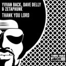 Yvvan Back, Dave Delly & Zetaphunk - Thank You Lord