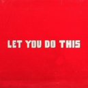 Salvatore Ganacci x Buy Now! - Let You Do This (Extended Mix)