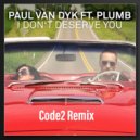 Paul Van Dyk feat. Plumb - Dont Deserve You (Code2 Remix)