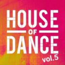 T o l l - HOUSE of DANCE vol.5 @ 2022