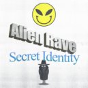 Alien Rave - Secret Identity (Original Mix)