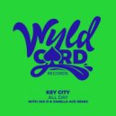 Key City, Jax D, Vanilla ACE - All Day (Jax D, Vanilla ACE Remix)