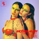 MOTHERMARY - Pray (Tensnake Remix)