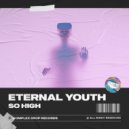 Eternal Youth - So High (Original Mix)