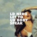 LD Nero - Friction Addiction