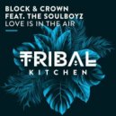Block & Crown, THE SOULBOYZ - Love Is In The Air